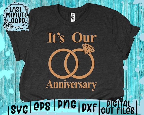 Anniversary Svg It's Our Anniversary Svg Wedding Svg - Etsy