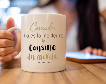 Mug Tu es la meilleure cousine du monde - Mug cousine - Cadeau cousine - cadeau anniversaire cousine - Cadeau personnalisé -