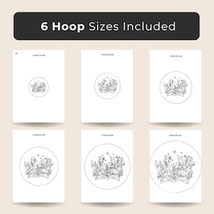 May include: A graphic showing six embroidery hoop sizes, ranging from 3 inches (7.6 cm) to 8 inches (20 cm). Each hoop contains a floral design with an open book at the base. The text "6 Hoop Sizes Included" is at the top.