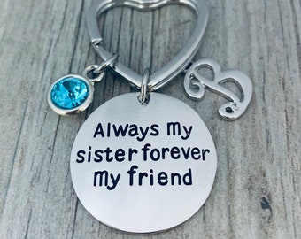 Personalized Sister Keychain, Always My Sister Forever My Friend,  Sister Jewelry, Sister Birthday Gift,  Gift for Sister