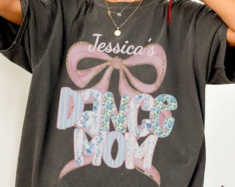 Custom Dance Mom Shirt, Personalized Coquette Bow Dance Mama T Shirt with Name