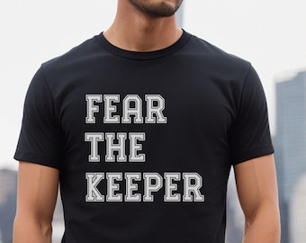 Goalie Dad Shirt, Fear the Keeper, Goalie Dad Sweatshirt, Soccer Goalie Dad T Shirt, Gift for Dad, Goalie Dad , Goalkeeper Father's Day Tee