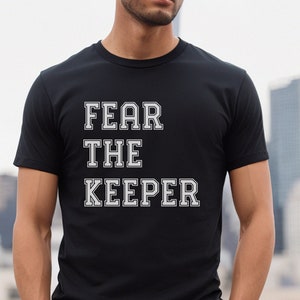 Goalie Dad Shirt, Fear the Keeper, Goalie Dad Sweatshirt, Soccer Goalie Dad T Shirt, Gift for Dad, Goalie Dad , Goalkeeper Father's Day Tee