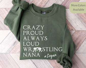 Personalized Wrestling NANA Sweatshirt, Custom Wrestling Shirt, Cute Matchday Sweat, Gift for Mom, Mama Crewneck, Loud Proud Wrestling Nana