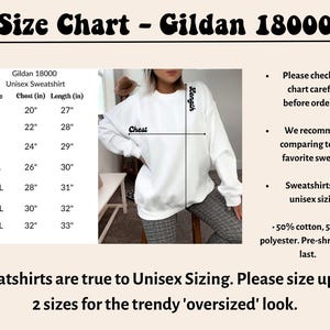 May include: A size chart for Gildan 18000 unisex sweatshirts, with chest and length measurements in inches. The chart includes sizes S to 4XL, with chest measurements ranging from 20" to 32" and lengths from 27" to 33". The image also shows a white sweatshirt.