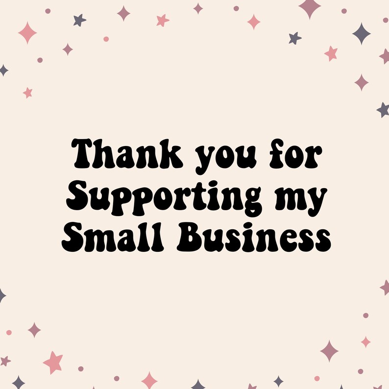 K&ouml;nnte beinhalten: Hellbeige Hintergrund mit sich wiederholenden rosa und lila Sternen. Der zentrale Text in fetter schwarzer Schrift lautet: "Thank you for Supporting my Small Business."