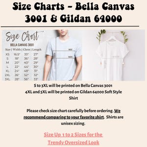 May include: Image of a size chart for Bella Canvas 3001 and Gildan 64000 shirts. The chart includes measurements for XS to 3XL sizes, with chest, width, and length in inches. The text also mentions unisex sizing and recommends sizing up for an oversized look.