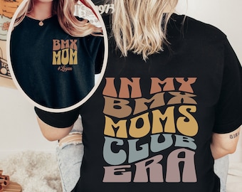 In My Era Bmx Mom Shirt Personalized, Custom Gift for BMX Mom, bmx Shirt Women, Cute Raceday TShirt, Mother's day Gift for Mom, Front Back
