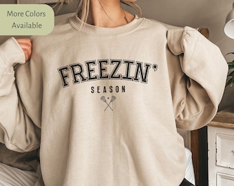 Freezin Season Lacrosse Mom Sweatshirt Lax Mama Sweater Mom Crew Mothers Day Gift for Loud Proud Lacrosse Mama Mom Gift Lacrosse Girl Gift