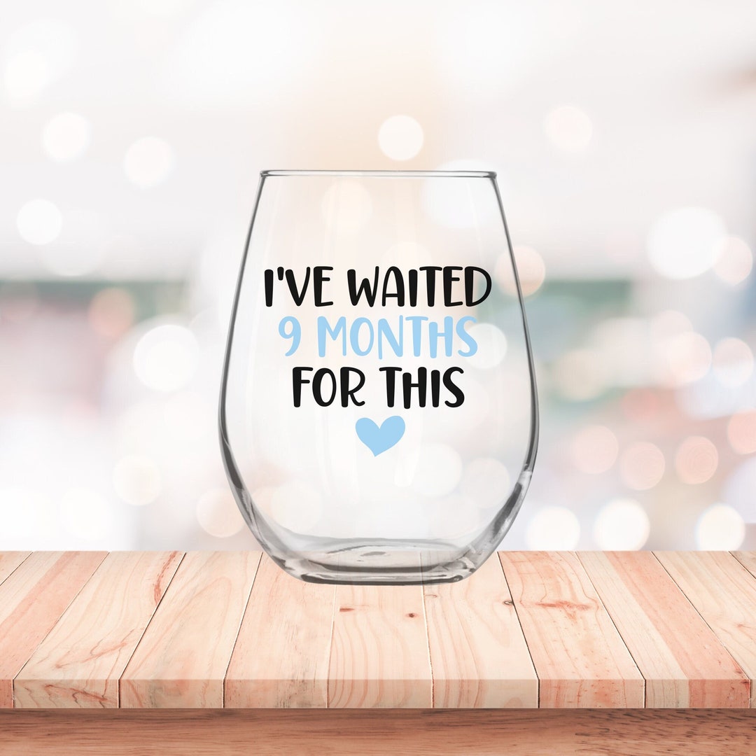 New Mom Wine Gift Funny Wine Glass for Moms I've Waited 9 Etsy