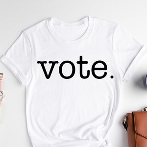 Vote Shirt, Election 2024 Tshirt, Voter Shirt, Voting T-shirt, Politics Shirt, Voting Tee