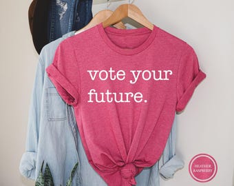 Vote Your Future T-shirt, Election 2024 Unisex Tee