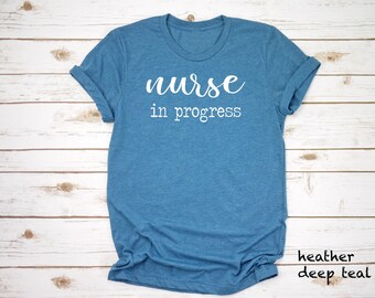 Nurse In Progress Shirt, Nurse Shirt, Nursing School Tshirt, Nurse Gift, Nursing Shirt, Nurse Gift, Funny Nurse Shirt, Funny Nurse