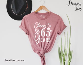 Cheers to 65 Years Shirt, Women's Birthday Gift