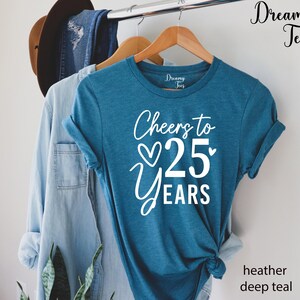 Cheers to 25 Years Shirt, 25th Birthday Gift image 4