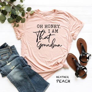 Oh Honey I Am That Grandma Shirt Tee, Sarcastic Tee Shirt, Grandma Shirt Tee, Funny Shirt, Grandma Lover Shirt, Mimi Shirt