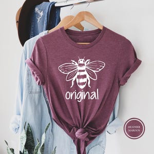Bee Original T-Shirt, Be Yourself Shirt, Be You Shirt, Be Original Shirt, Motivational Shirt, Inspirational Shirt, Cute Women&#39;s Gift Shirt