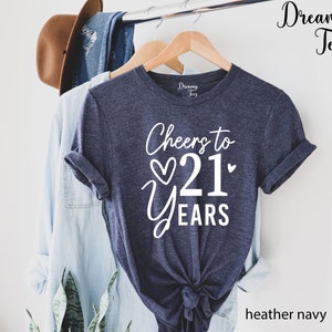 21st Birthday Shirt, Cheers to 21 Years, 21st Anniversary Shirt, 21st ...