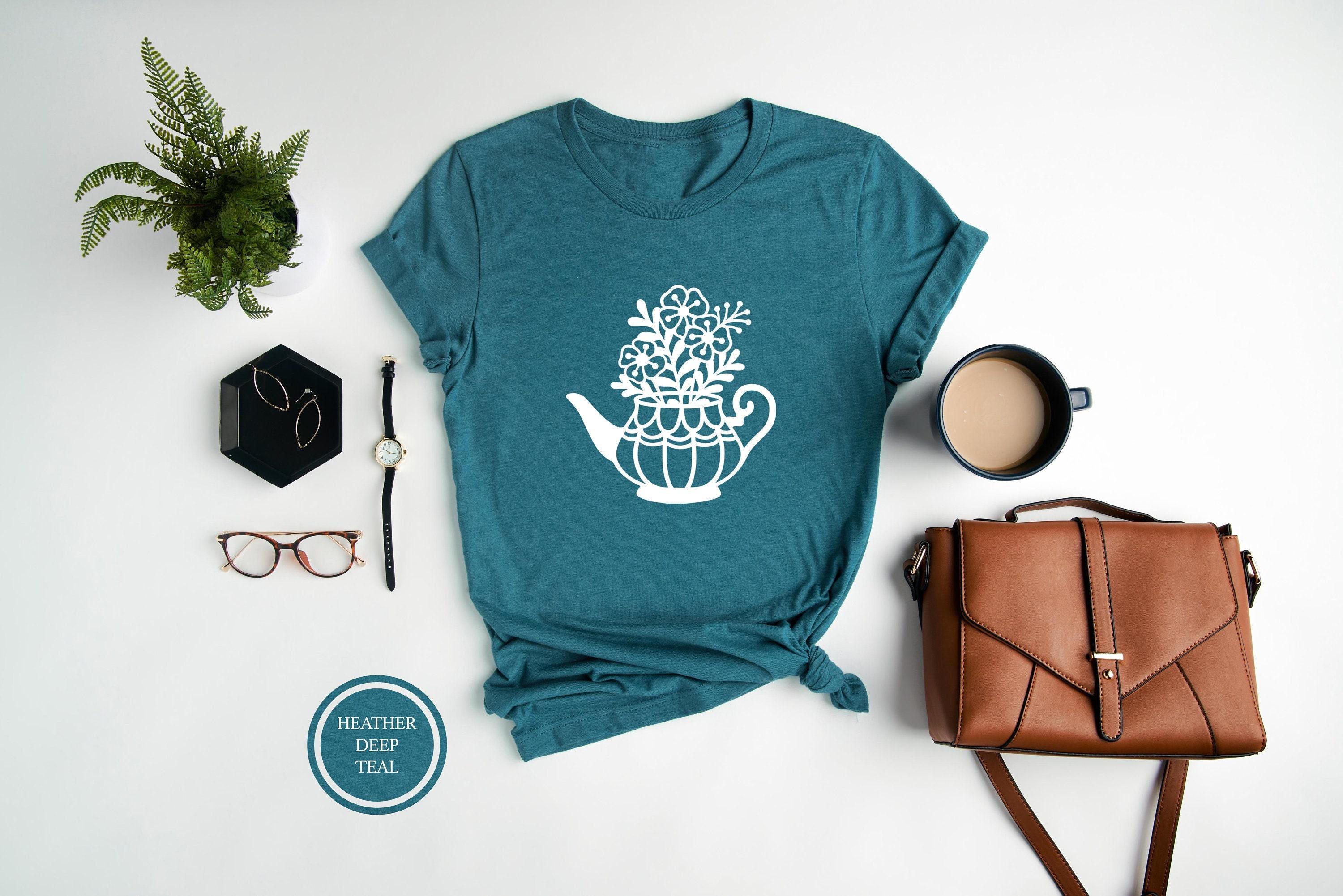 Tea Lover Shirt, Women's Flower Shirt, Teapot Shirt, Plant Lover Shirt, Tea Lover Gift, Gift For Women, Funny Tea Shirt, Cute Mom Shirt