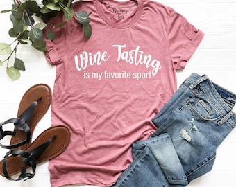 Wine Tasting Is My Favorite Sport Shirt, Wine Lover Gift