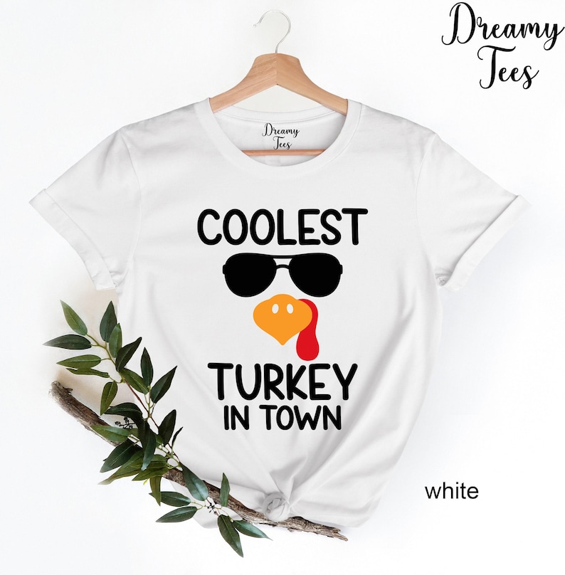 Funny Thanksgiving Shirts, Coolest Turkey In Town Shirt, Cute Turkey Shirt, Kids Fall Shirt, Teachers Fall Shirt, Boys Thanksgiving Tshirt image 3