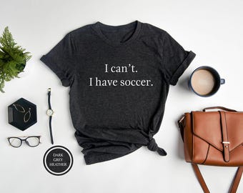 Funny Soccer T-Shirt, Gift for Soccer Player
