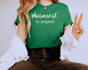 Pharmacist In Progress Shirt, Pharmacist Shirt, Pharmacy School Tshirt, Pharmacist Gift, Pharmacist Gift, Funny Pharmacist Shirt, Pharmacist