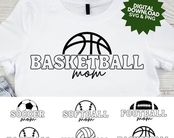 Sports Mom Digital Download - Softball, Basketball, Baseball, Soccer, Football, Volleyball Mom, SVG, PNG