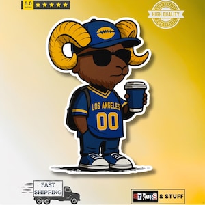 May include: A sticker featuring a cartoon ram wearing a blue football jersey with "LOS ANGELES 00" on it, sunglasses, and a cap. The ram is holding a blue coffee cup. The sticker has a "HIGH QUALITY" label and a "FAST SHIPPING" label.