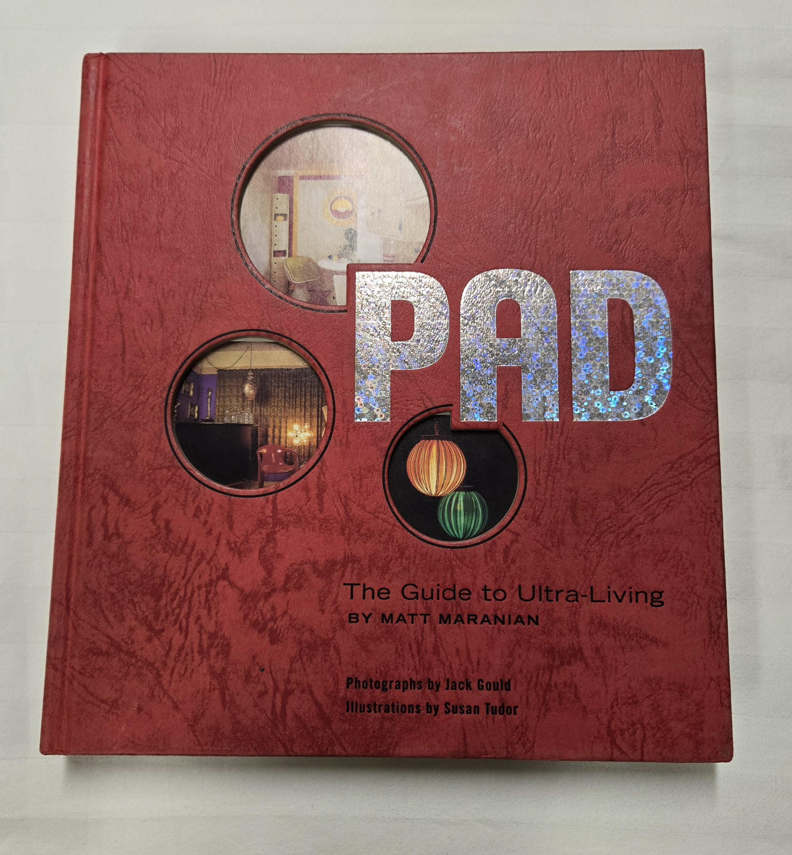 Book PAD the Guide to Ultra Living Matt Maranian Mid Century