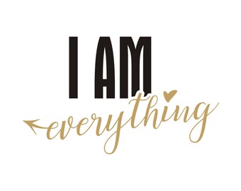 I AM Everything