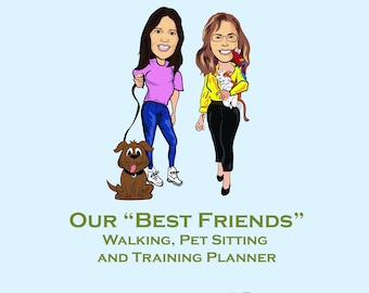 Our "Best Friends" Walking, Pet Sitting and Training Planner