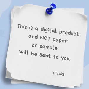 May include: A white sticky note with the text "This is a digital product and NOT paper or sample will be sent to you. Thanks" written in black marker.