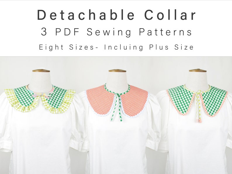 May include: Three white shirts with detachable collars in different colors. The collars are green and white gingham, orange and white gingham, and green and white gingham. The text on the image reads "Detachable Collar 3 PDF Sewing Patterns Eight Sizes - Including Plus Size".