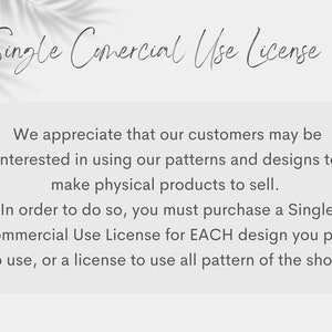 Single Commercial Use License to sell physical end samples produced with only ONE pattern/style on the shop, up to 1000 end products. image 3