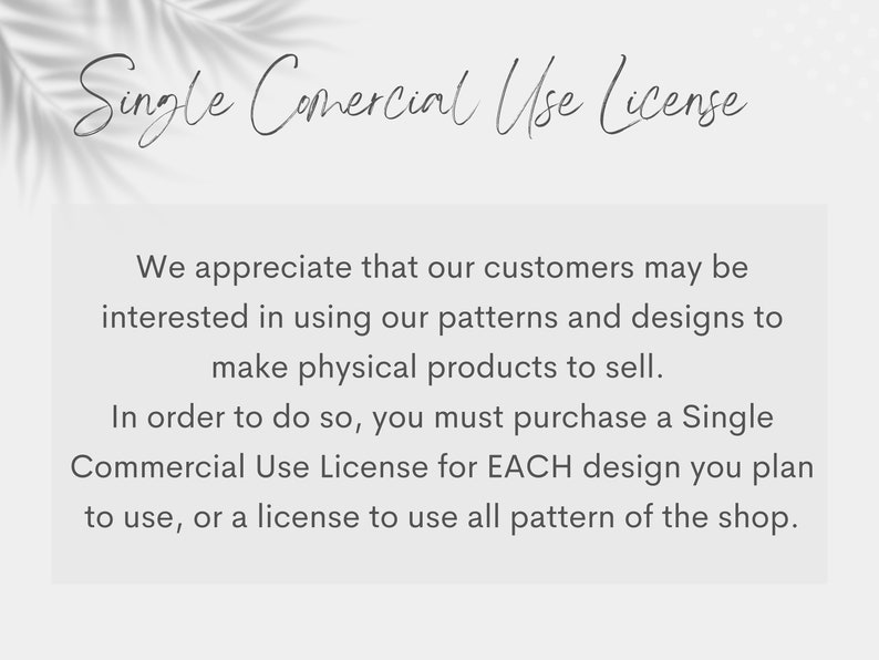 Single Commercial Use License to sell physical end samples produced with only ONE pattern/style on the shop, up to 1000 end products. image 3