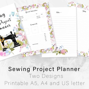 May include: Printable sewing project planner with two designs. The cover features a floral pattern and a sewing machine. The planner includes pages for general information, components, notes, and fabric swatches.