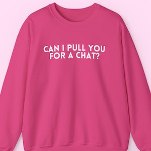 Can I Pull You For A Chat Sweatshirt, Love Reality TV Island Inspired Crewneck, Reality TV Sweatshirt, Love Quote Island Sweatshirt
