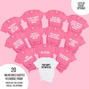 Mean Girls T-Shirts - 20 QUOTES to Choose From - Bachelorette T-Shirts - Mean Girls Birthday Party - Girls Weekend Shirts - Mean Girls Party