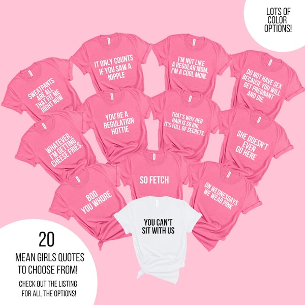 Mean Girls T-Shirts - 20 QUOTES to Choose From - Bachelorette T-Shirts - Mean Girls Birthday Party - Girls Weekend Shirts - Mean Girls Party