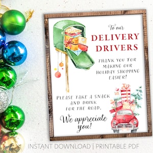 May include: A printable sign with a watercolor illustration of a mailbox and a red car with presents on top. The sign says "To our Delivery Drivers Thank you for making our holiday shopping easier! Please take a snack and drink for the road. We appreciate you!"
