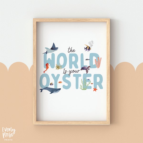 The World Is Your Oyster, Nautical Prints, Boys Prints, Nursery Wall Art, Ocean, Sea Life, Kids Bedroom Prints, Neutral Ocean Nursery Art