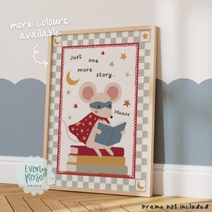 May include: A rectangular wall print featuring a mouse wearing a superhero cape and mask, reading a book while sitting on a stack of three books. The text reads Just one more story.. Please. The border has a grey and white checkered pattern.