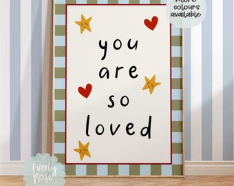 You Are So Loved, Nursery Quote Print, Toddler Bedroom, Nursery Print, Playroom Prints For Kids, Kids Quotes Prints, Neutral Wall Art, Gifts