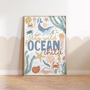 Stay Wild Ocean Child, Nautical Prints, Neutral Decor, Nursery Prints, Ocean Theme, Sealife, Nursery Decor, Kid Bedroom, Seaside Print, Boho