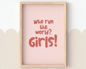 Who Run The World Girls, Strong women, Girls can do anything, Prints, Playroom Prints, Feminist Quote, Nursery Decor, Female Empowerment