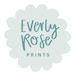 EverlyRosePrints