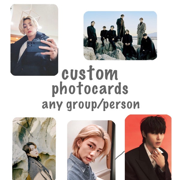 Custom Photocards - Any Group/Person/Idol/Actor - Customizable - Phone Case Decor and Collectible