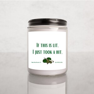 If this is lit, I just took a hit Funny Candle Marijuana Gifts 420Gifts Stoner Gifts
