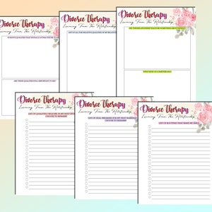 May include: A set of six printable worksheets with a floral design and the text "Divorce Therapy: Learning From The Relationship". The worksheets include prompts for reflection and journaling about the positive and negative qualities of a relationship, deal breakers, and routines that make someone smile.